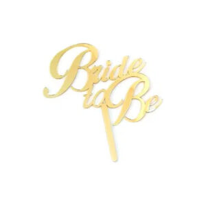 טופר לעוגה זהב - BRIDE TO BE